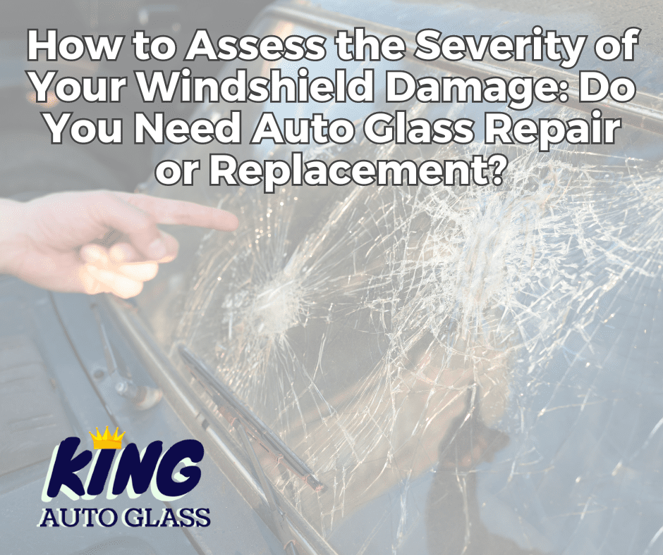 How to Assess the Severity of Your Windshield Damage